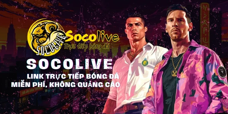 SOCOLIVE 49 Socolive | Nền Tảng Tường Thuật Trực Tiếp Bóng Đá Số 1 Hiện Tại